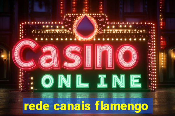 rede canais flamengo